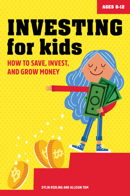 Investing for Kids: How to Save, Invest, and Grow Money by R