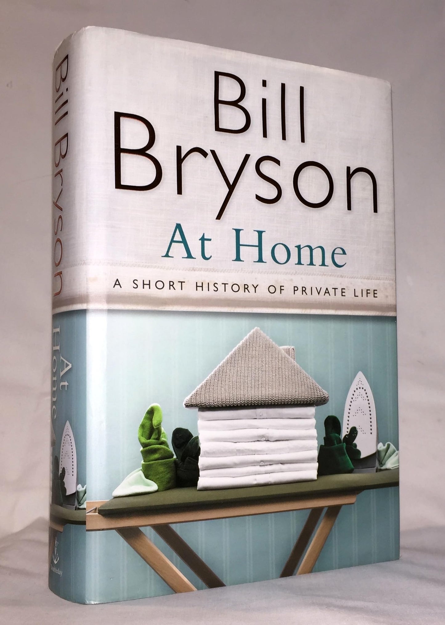 At Home: A Short History of Private Life by Bryson, Bill