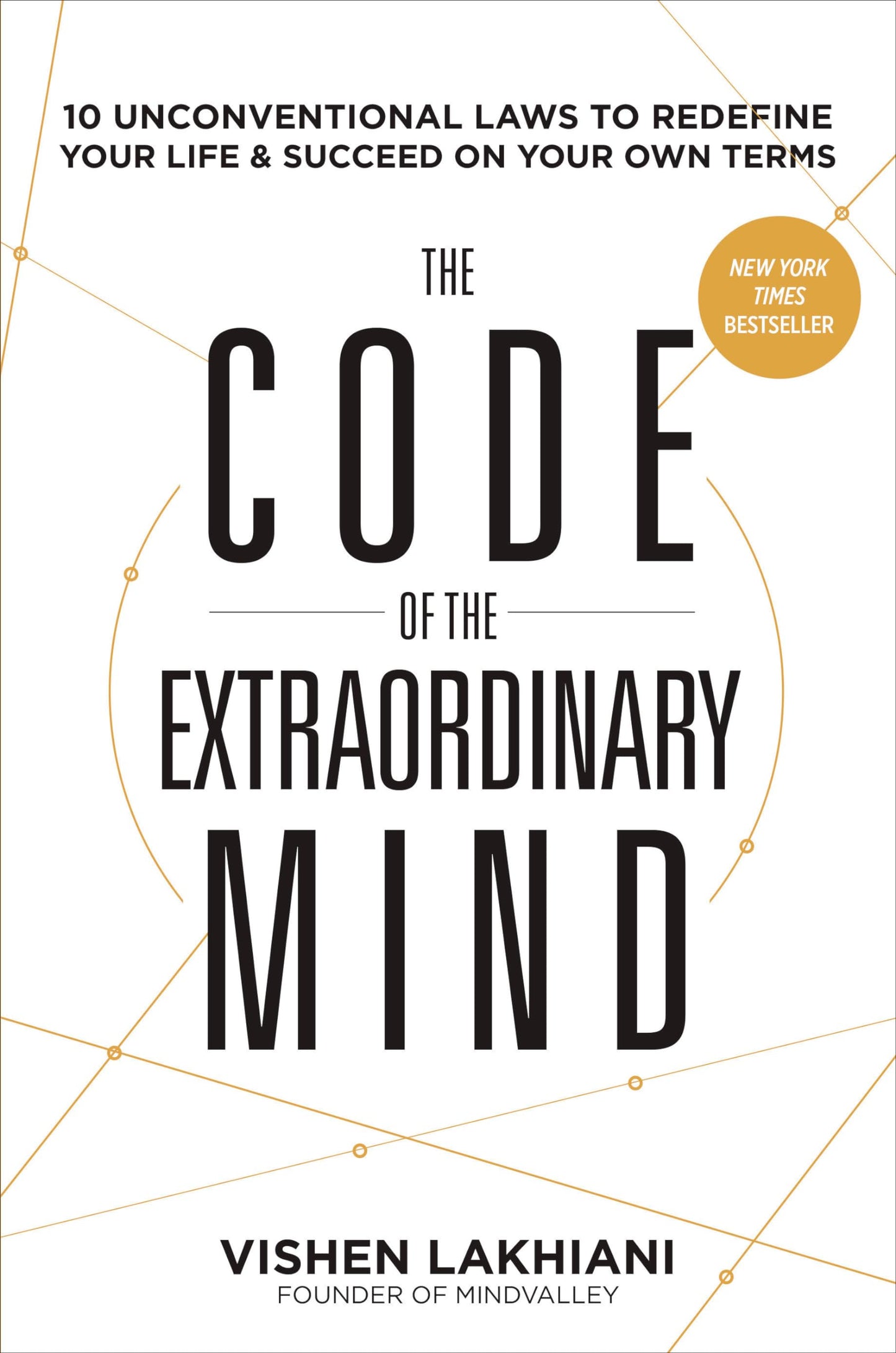 The Code of the Extraordinary Mind: 10 Unconventional Laws t