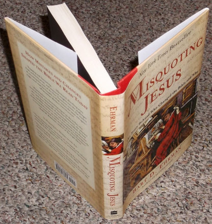Misquoting Jesus: The Story Behind Who Changed the Bible and