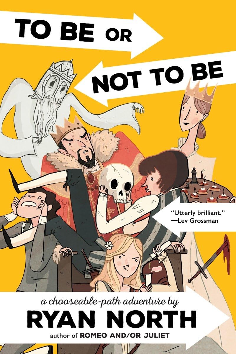 To Be or Not To Be: A Chooseable-Path Adventure by North, Ry