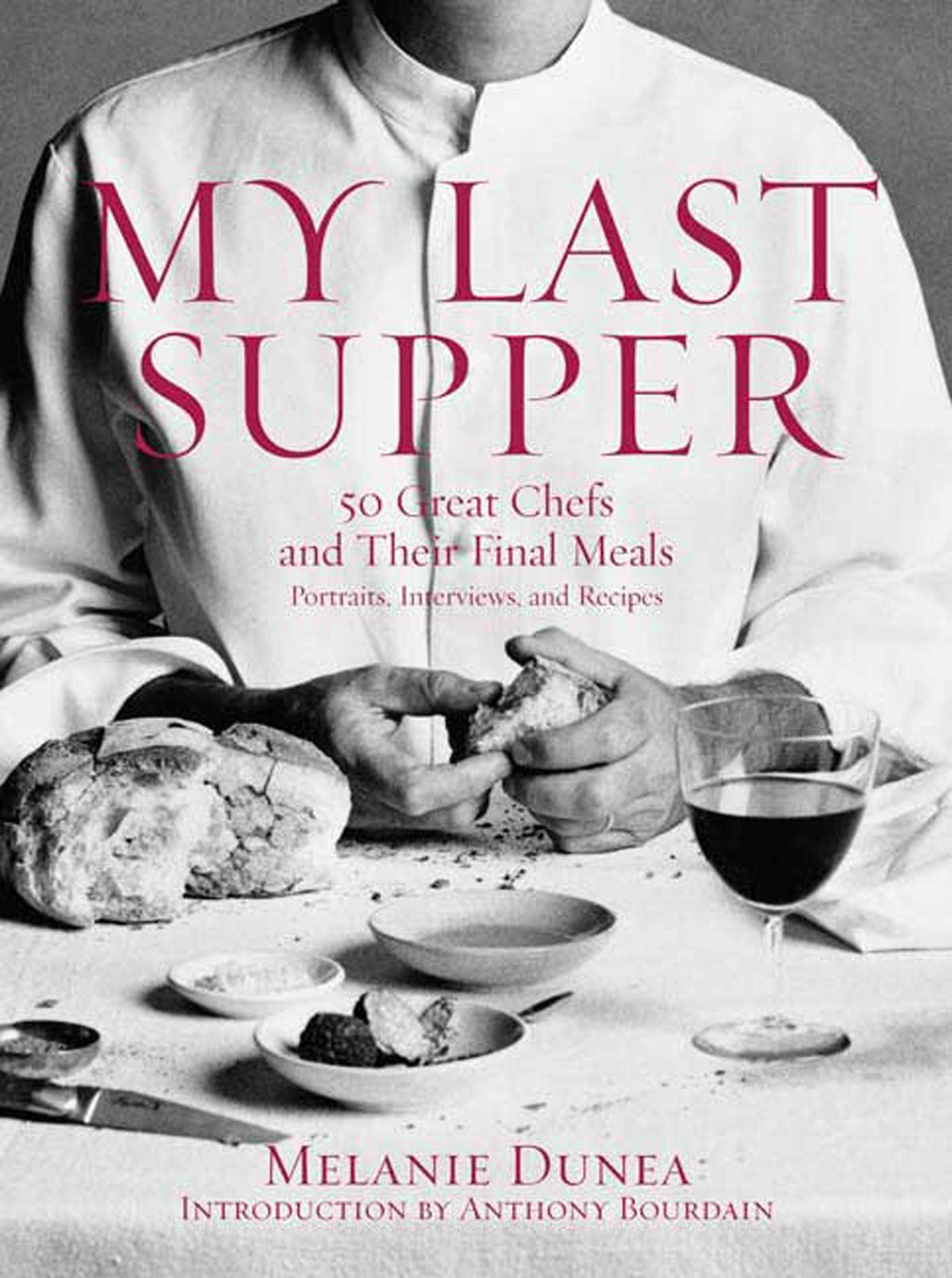 My Last Supper: 50 Great Chefs and Their Final Meals / Portr