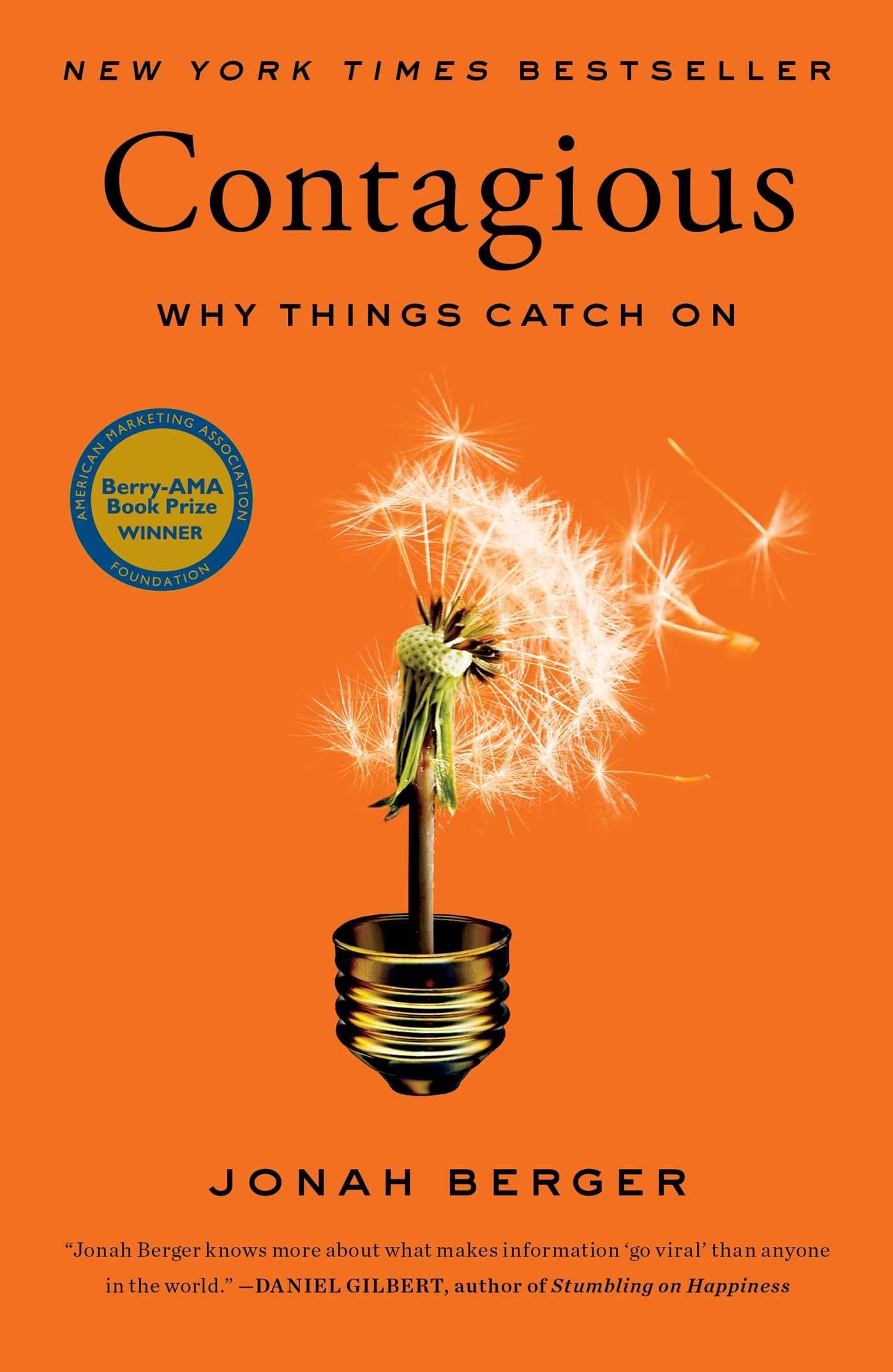 Contagious: Why Things Catch On by Berger, Jonah