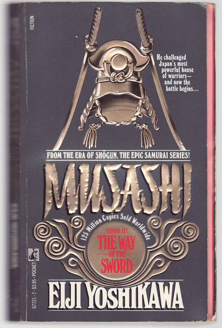The Way of the Sword: Musashi Book 3 by Yoshikawa, Eiji;Terr