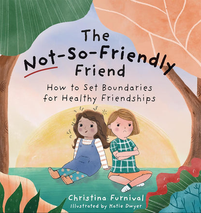 The Not-So-Friendly Friend: How To Set Boundaries for Health