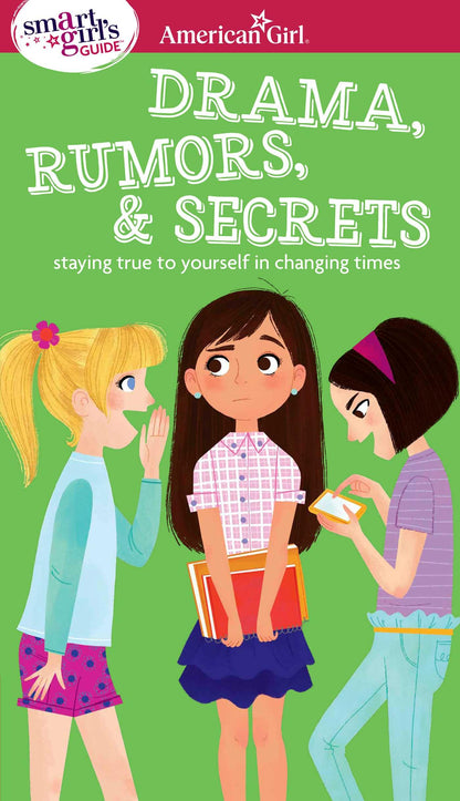 A Smart Girl's Guide: Drama, Rumors & Secrets: Staying True