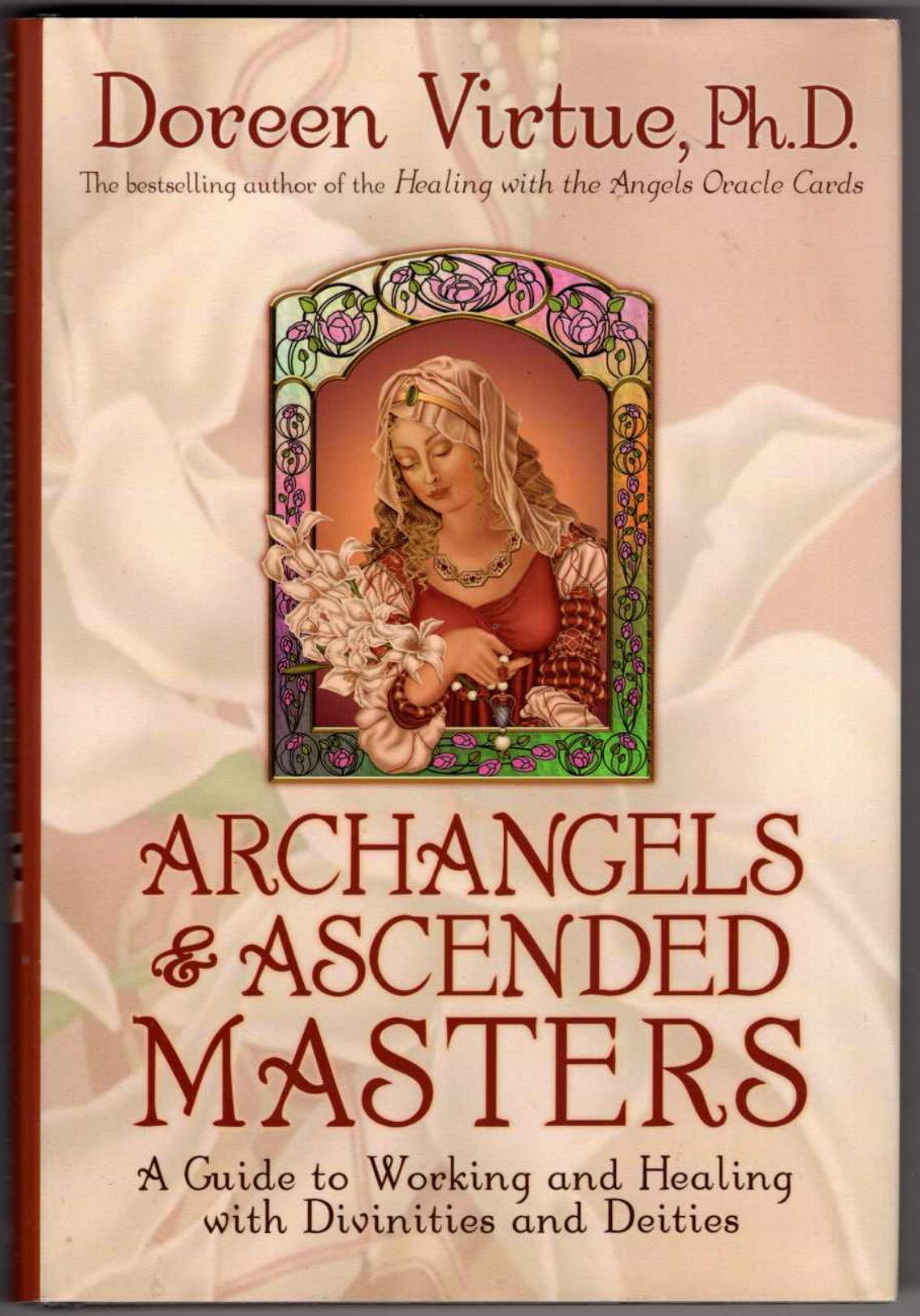 Archangels and Ascended Masters: A Guide to Working and Heal
