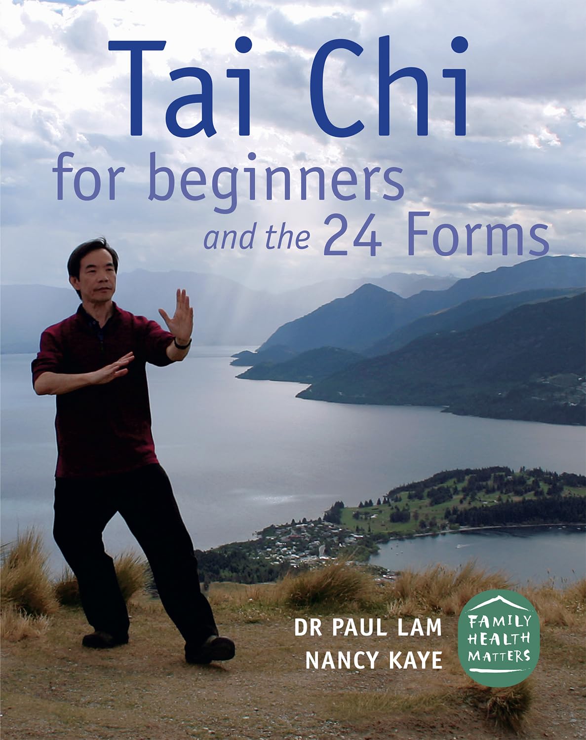 Tai Chi for Beginners and the 24 Forms by Lam, Paul