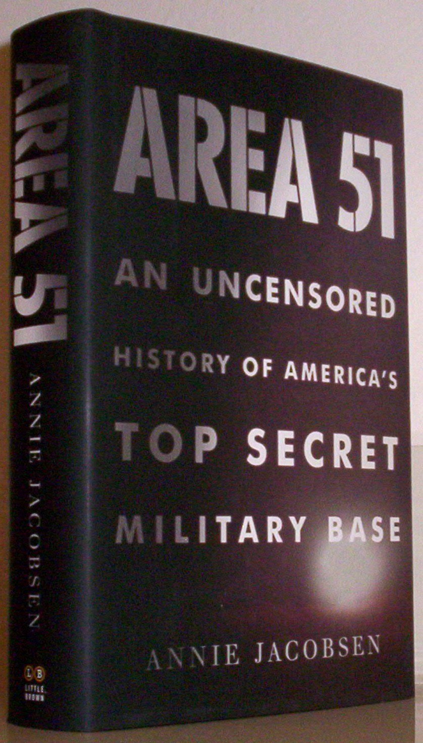 Area 51: An Uncensored History of America's Top Secret Milit