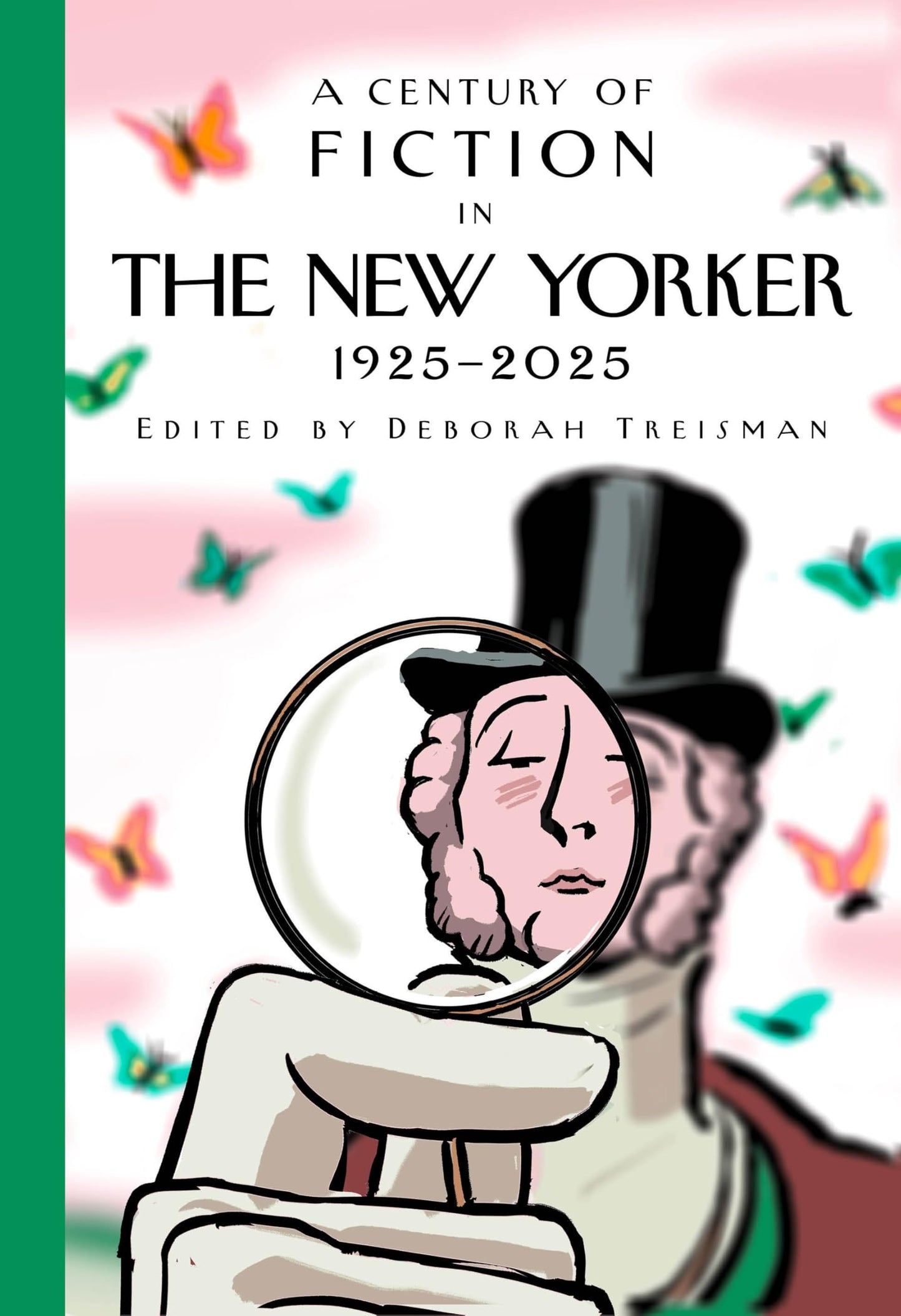 A Century of Fiction in The New Yorker: 1925-2025 by New Yor