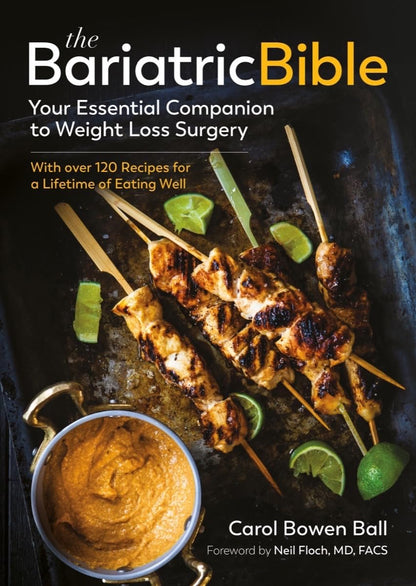 The Bariatric Bible: Your Essential Companion to Weight Loss