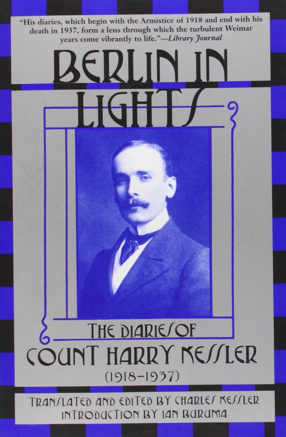Berlin in Lights: The Diaries of Count Harry Kessler (1918-1937)