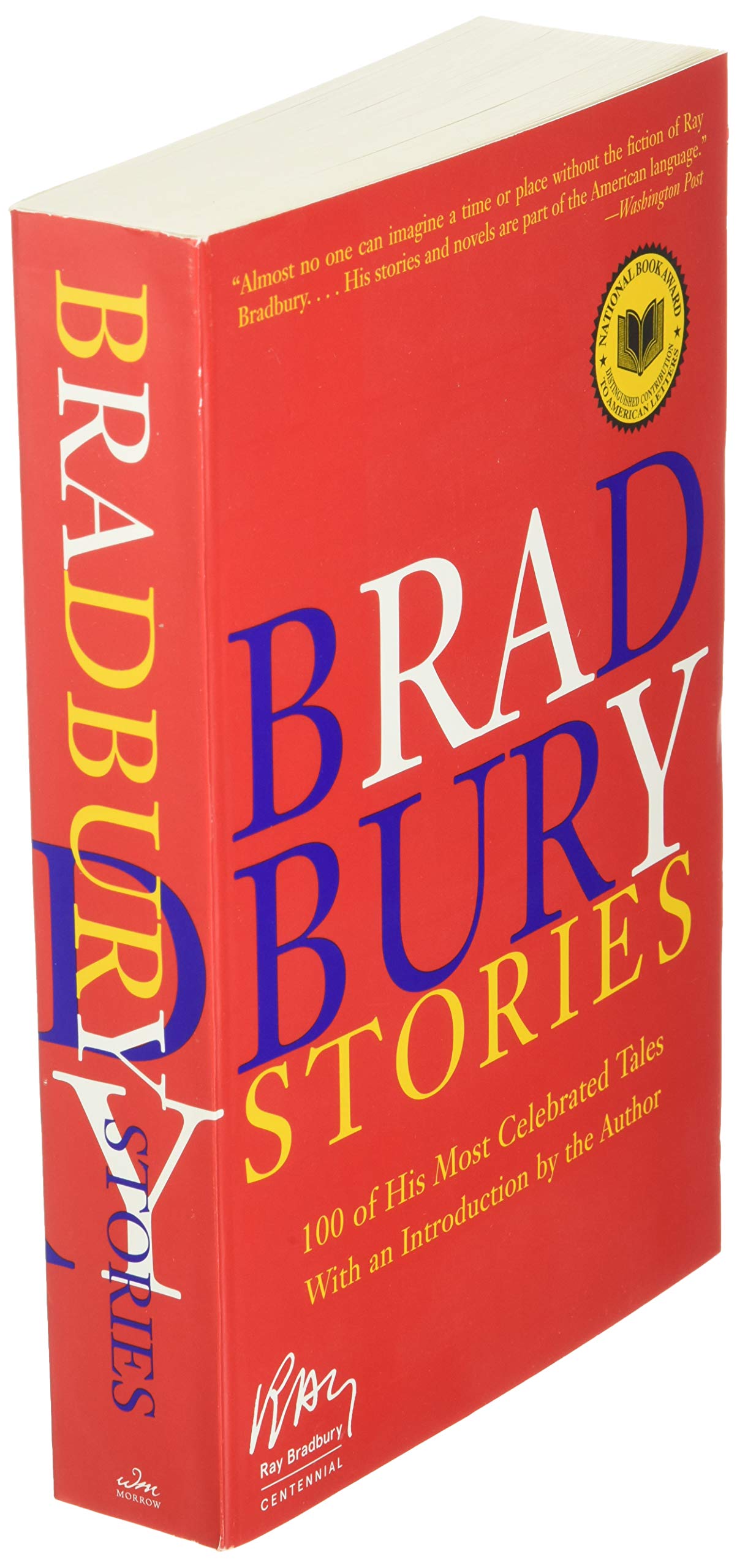 Bradbury Stories: 100 of His Most Celebrated Tales by Bradbu