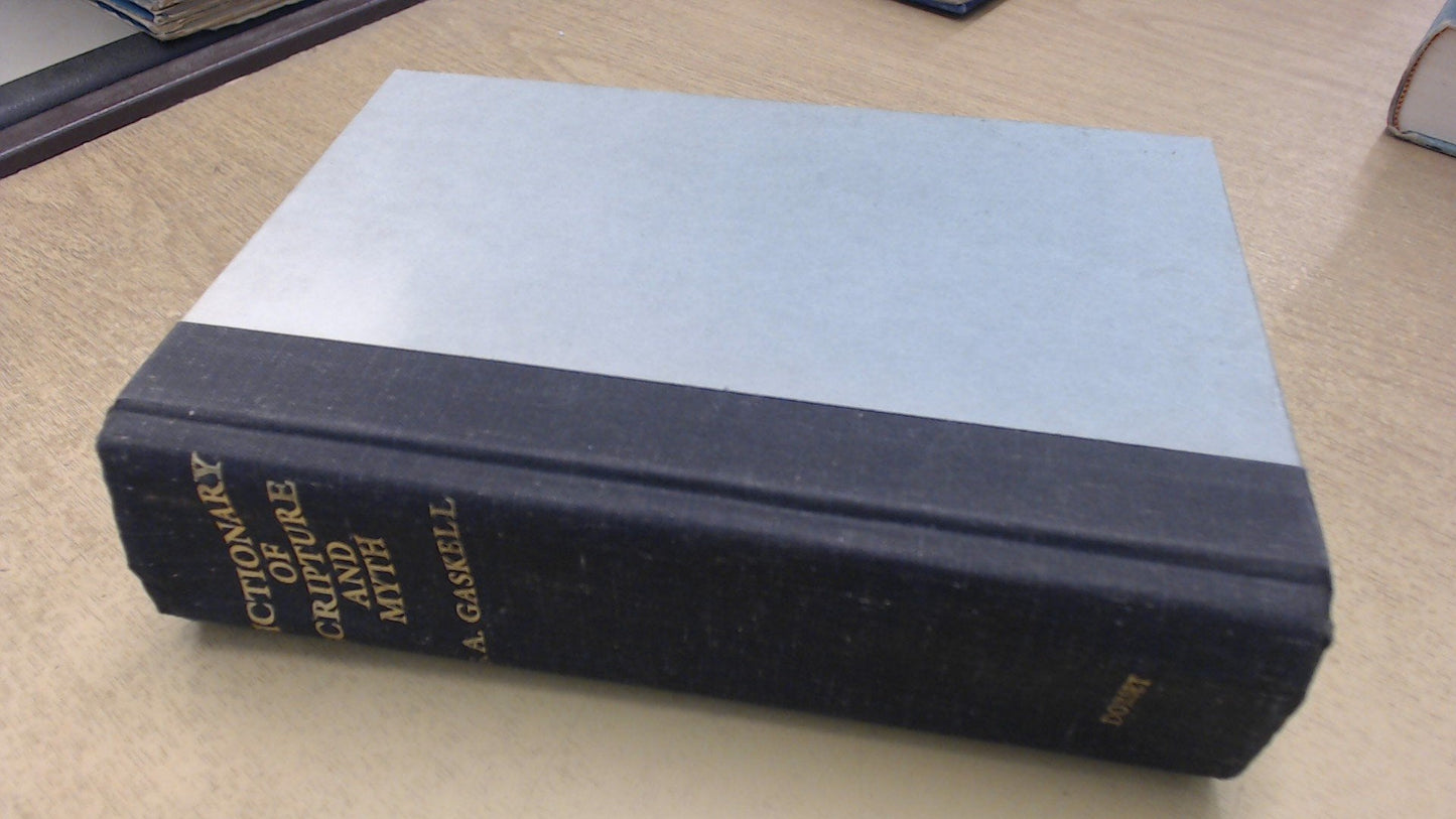 Dictionary of Scripture and Myth by G. A. Gaskell