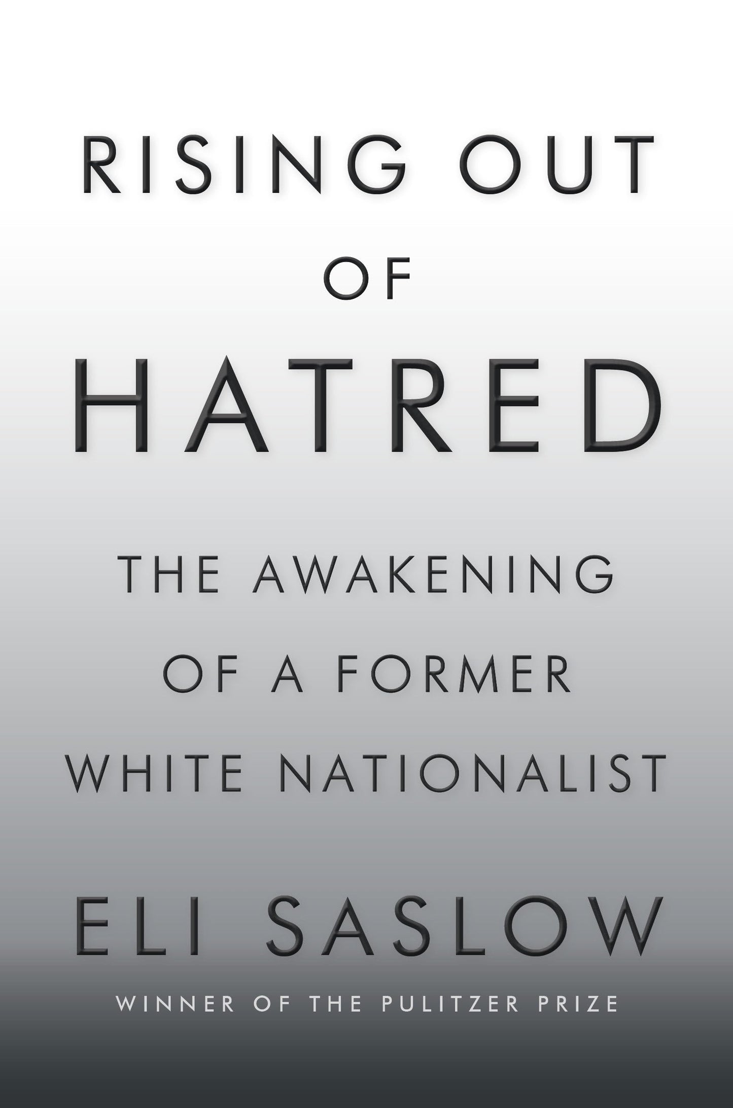Rising Out of Hatred: The Awakening of a Former White Nation