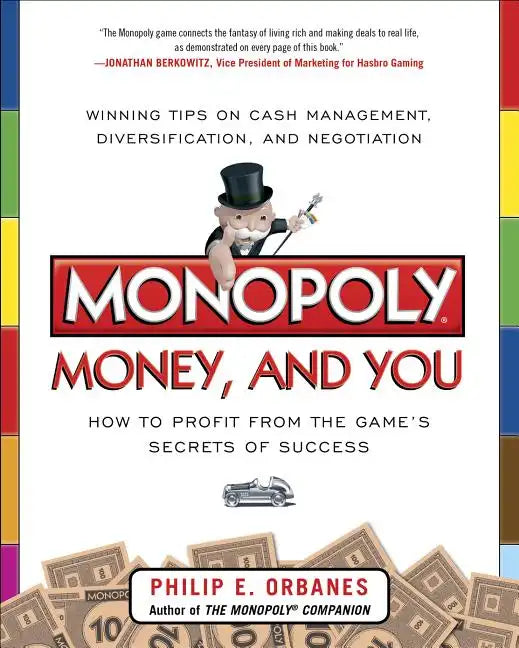 Monopoly, Money, and You: How to Profit from the Game's Secrets of Success - Paperback