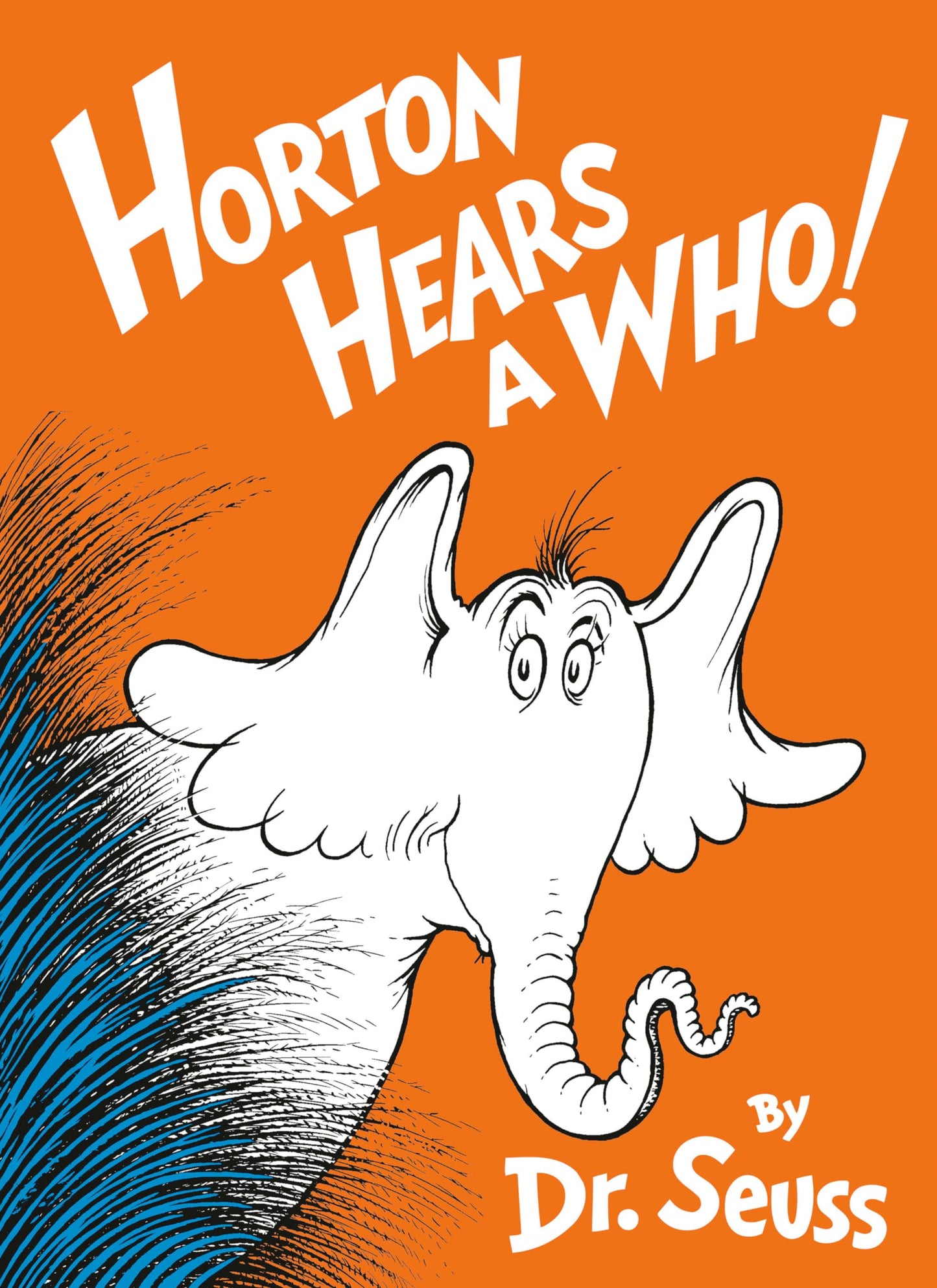 Horton Hears a Who! by Dr. Seuss