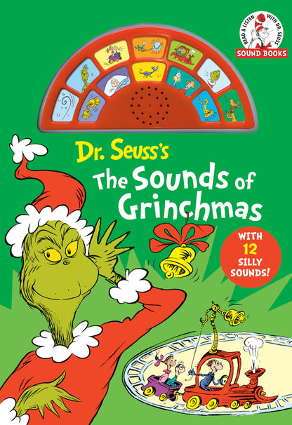 Dr. Seuss's The Sounds of Grinchmas with 12 Silly Sounds!: A