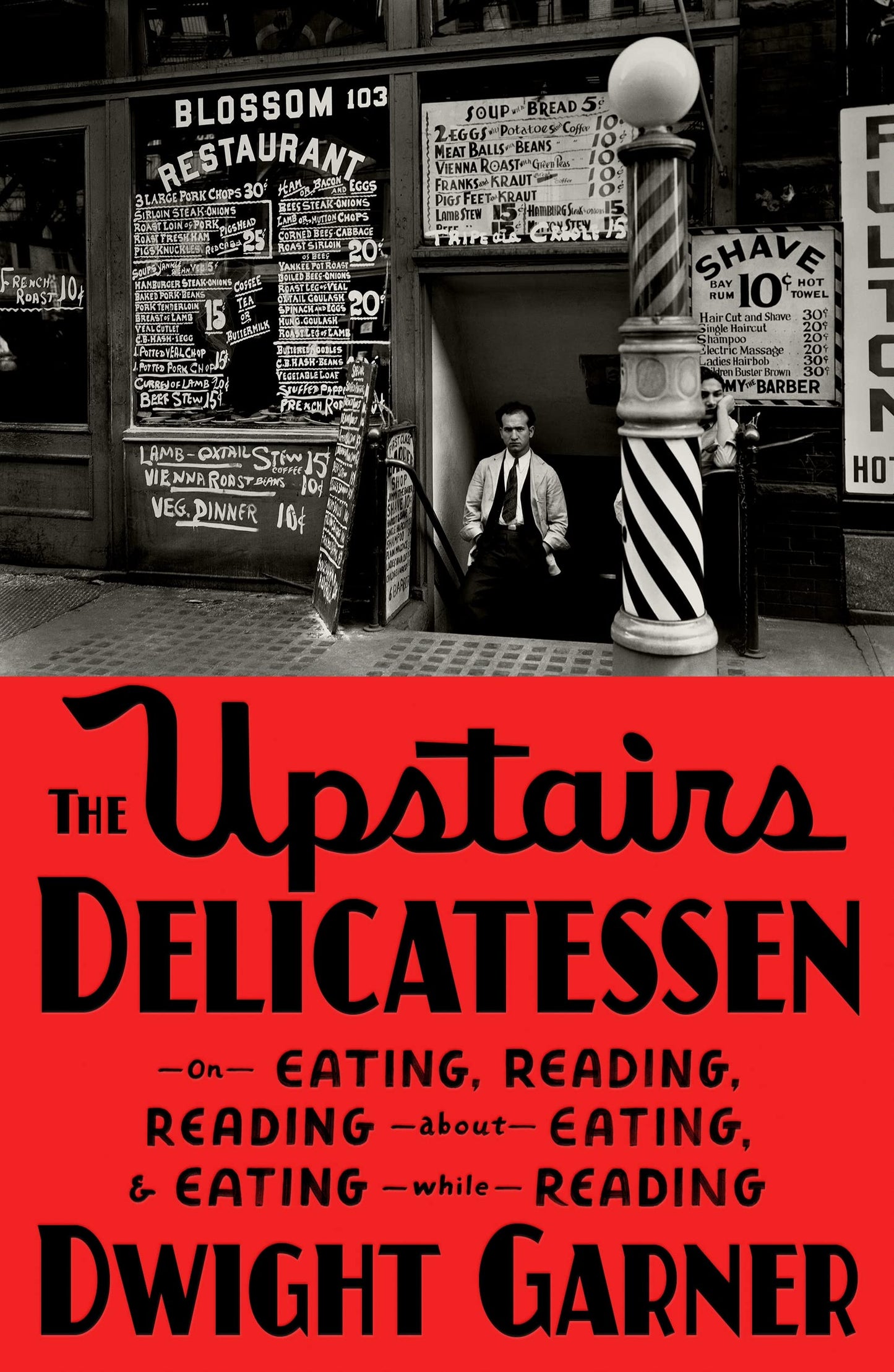 The Upstairs Delicatessen: On Eating, Reading, Reading About