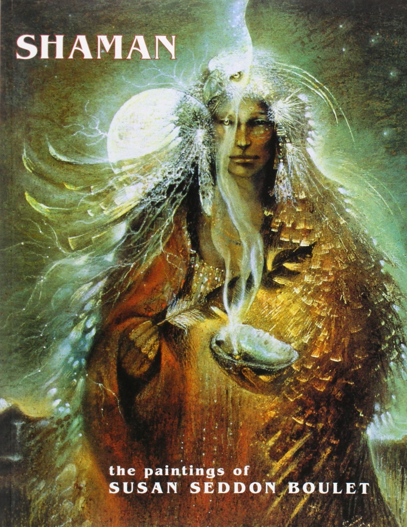 Shaman: The Paintings of Susan Seddon Boulet by Susan Seddon