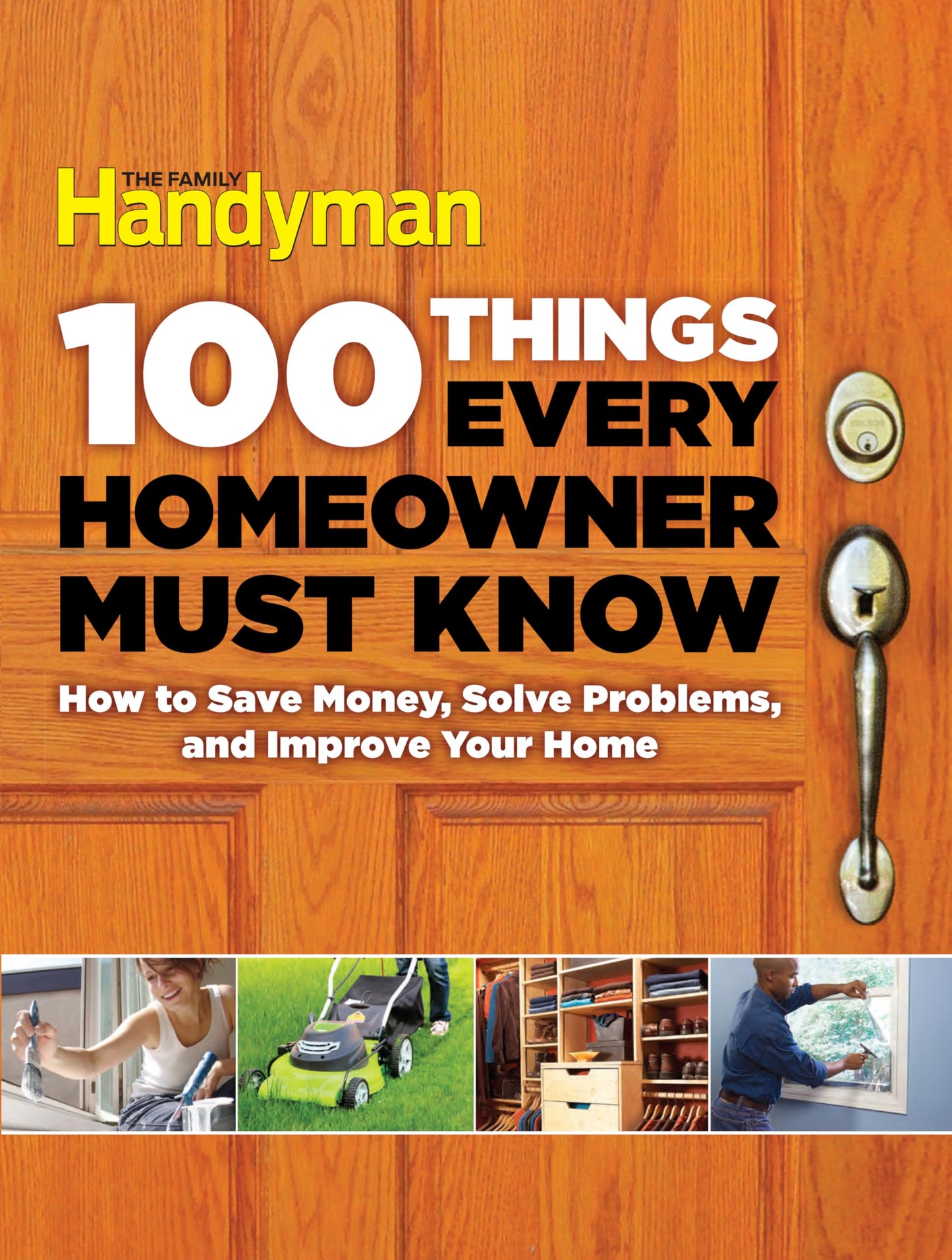 100 Things Every Homeowner Must Know: How to Save Money, Sol