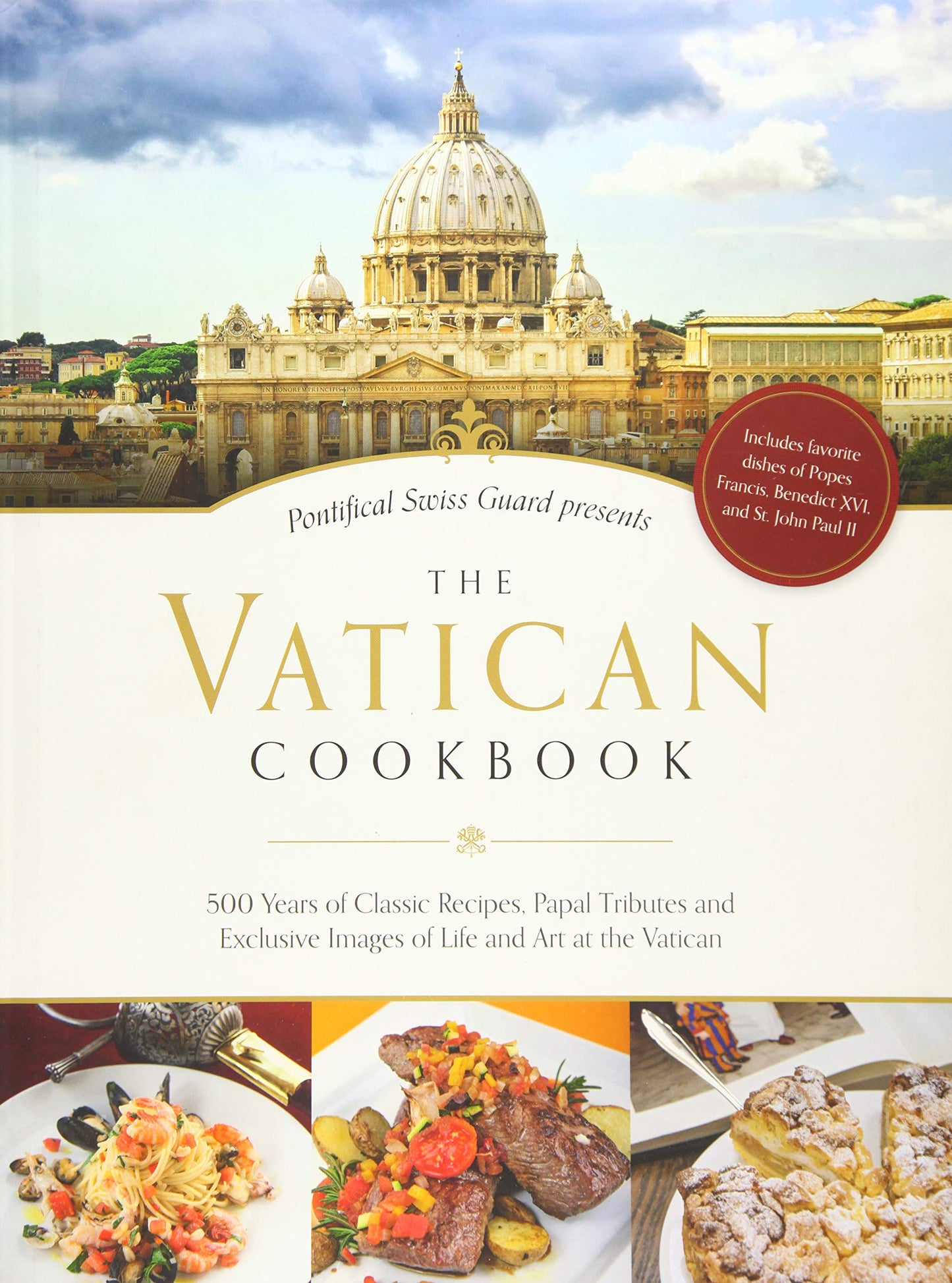 The Vatican Cookbook: Presented by the Pontifical Swiss Guar