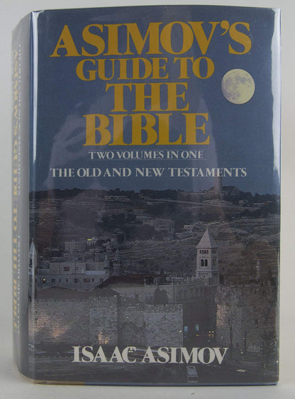 Asimovs Guide to the Bible: Two Volumes in One, the Old and