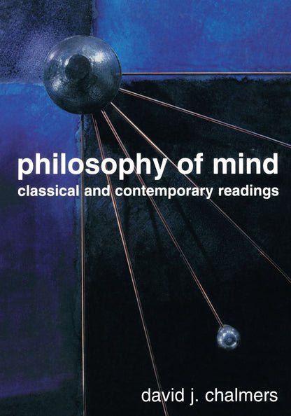 Philosophy of Mind: Classical and Contemporary Readings by C