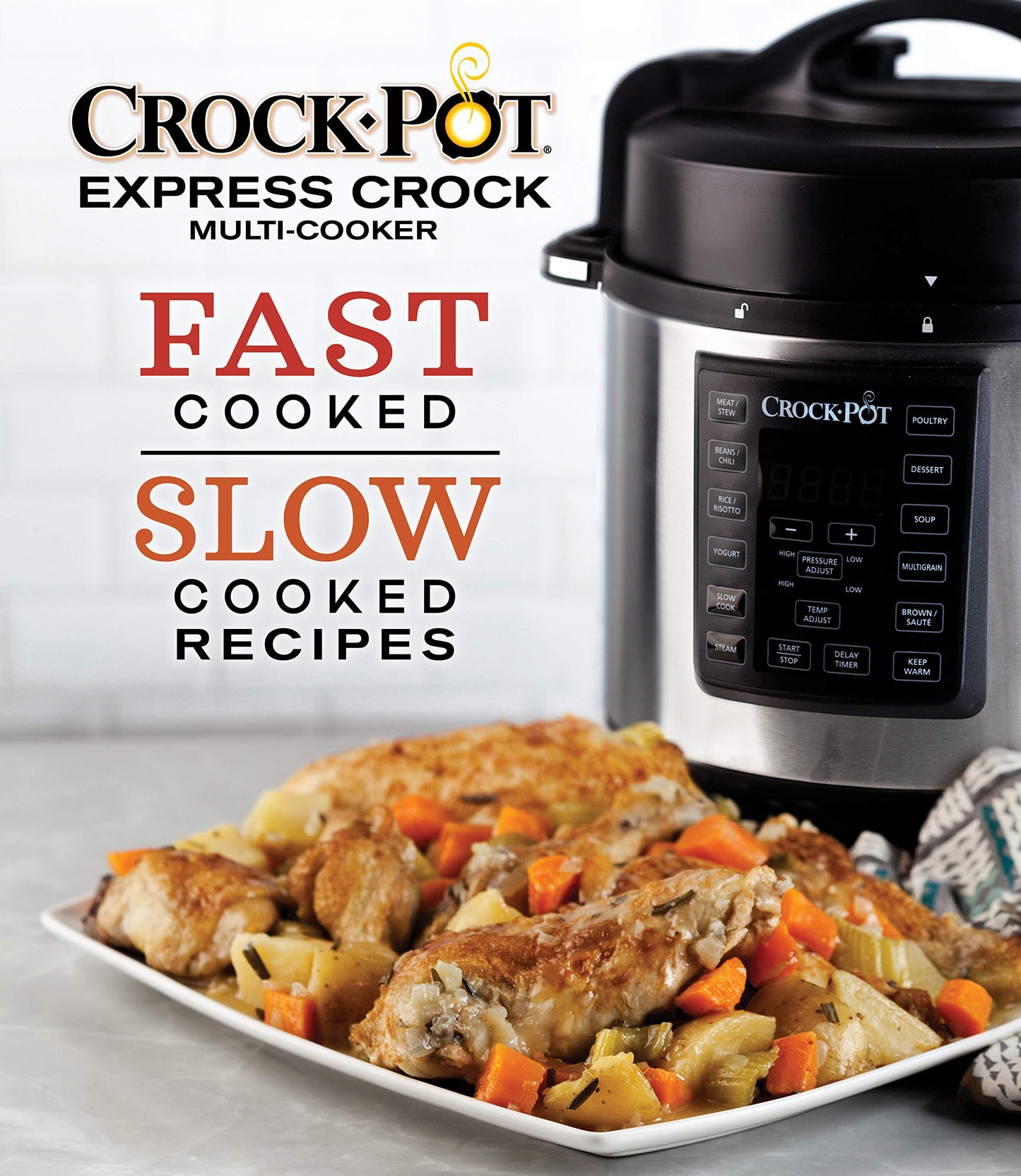 Crockpot Express Crock Multi-Cooker: Fast Cooked Slow Cooked