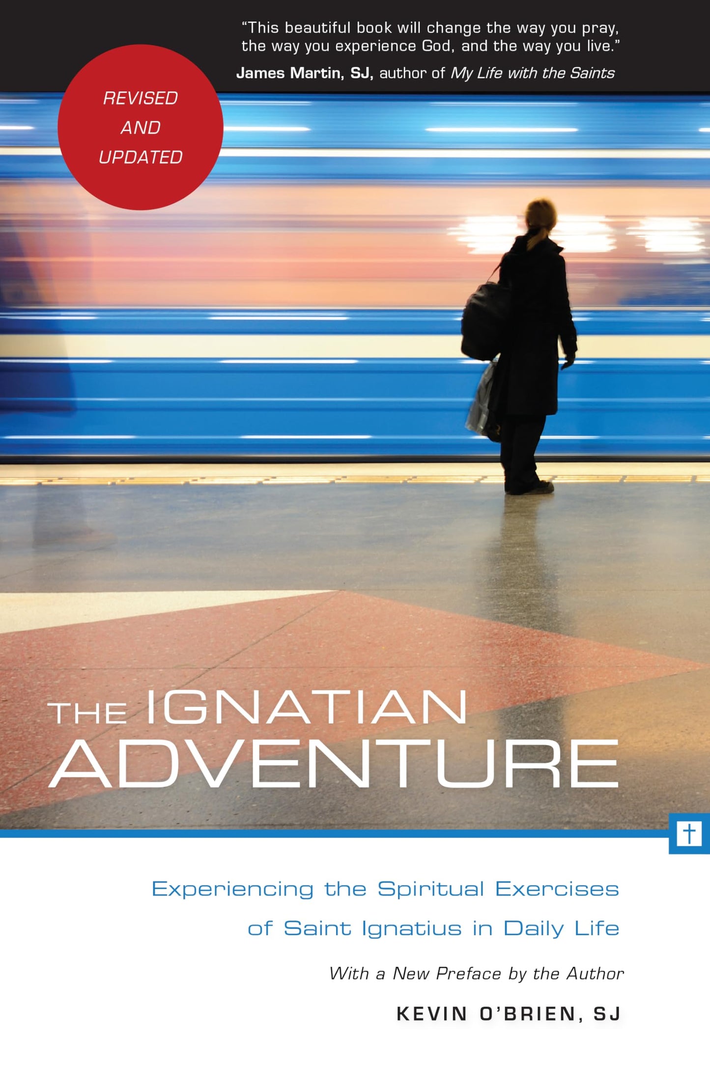 The Ignatian Adventure: Experiencing the Spiritual Exercises
