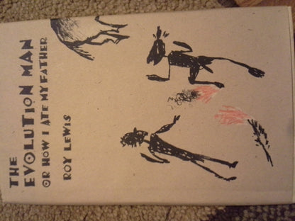 The Evolution Man or How I Ate My Father by Lewis, Roy