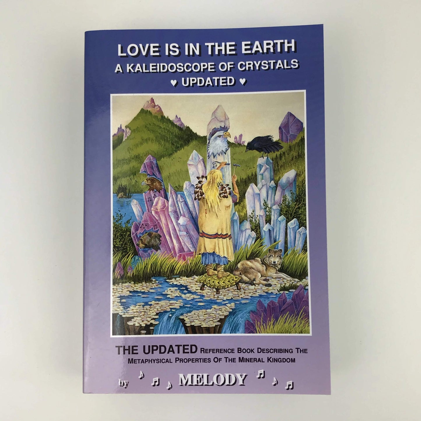 Love Is in the Earth: A Kaleidoscope of Crystals: The Refere
