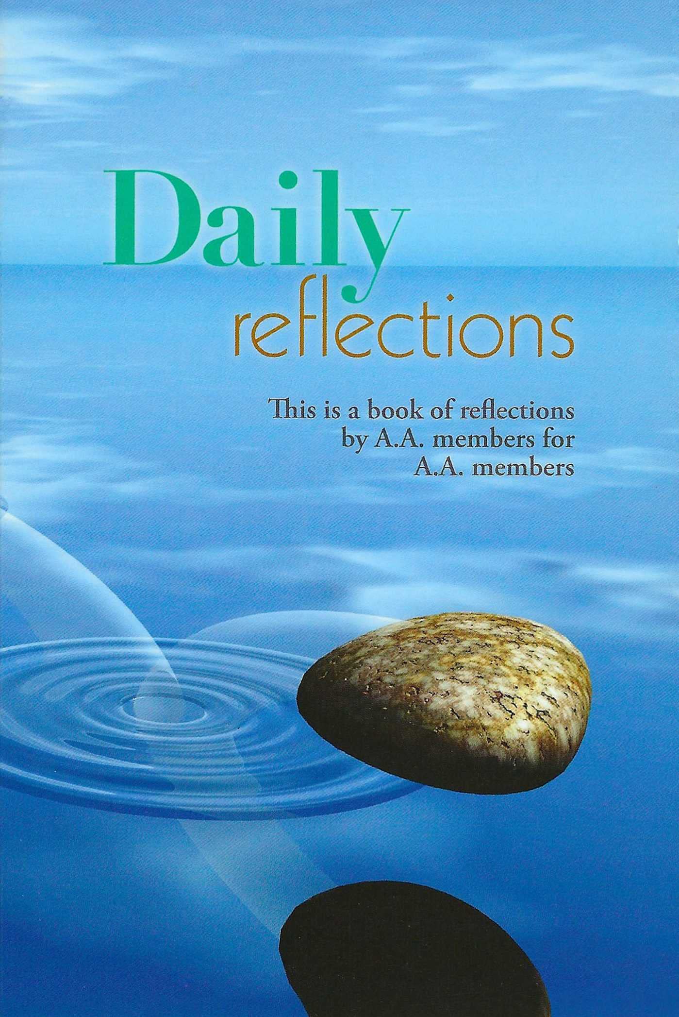 Daily Reflections: A Book of Reflections by A.A. Members for