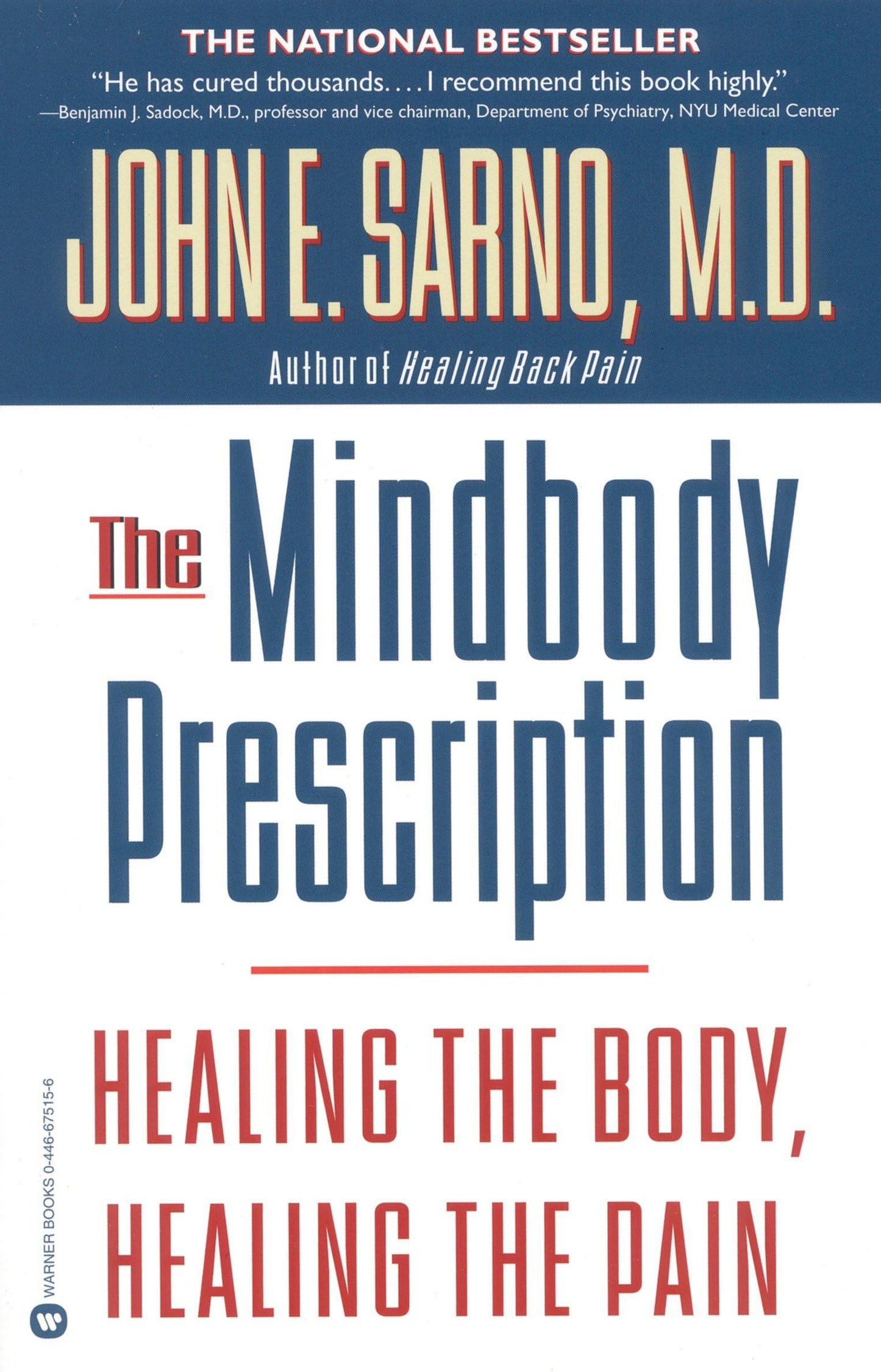 The Mindbody Prescription: Healing the Body, Healing the Pai
