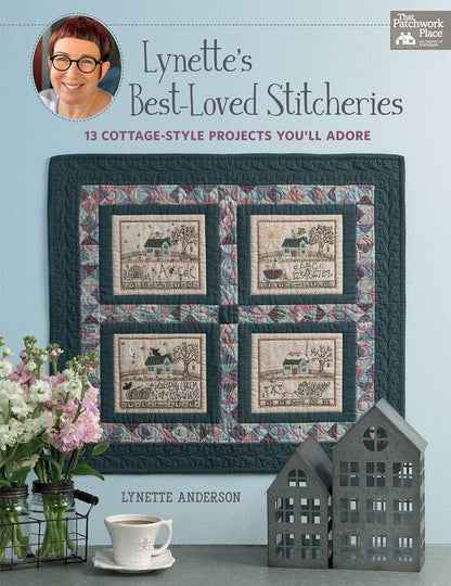 Lynette's Best-Loved Stitcheries: 13 Cottage-Style Projects