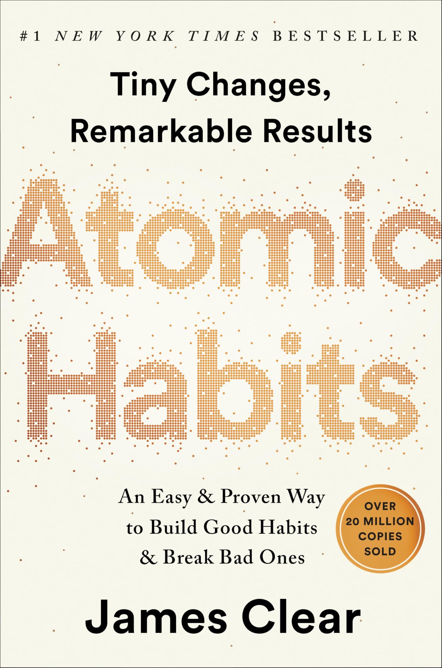 Atomic Habits: An Easy & Proven Way to Build Good Habits & B