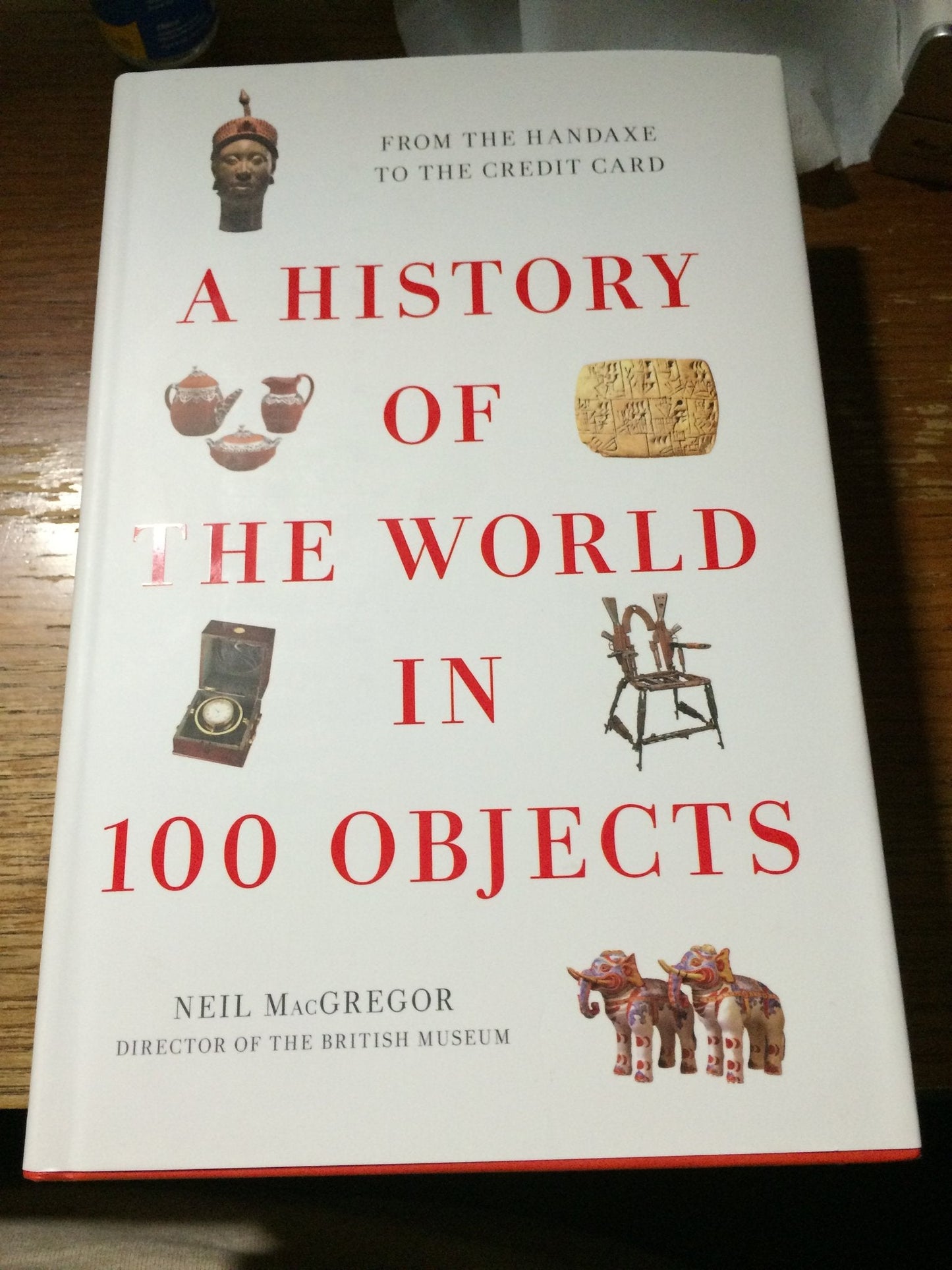 A History of the World in 100 Objects by MacGregor, Neil