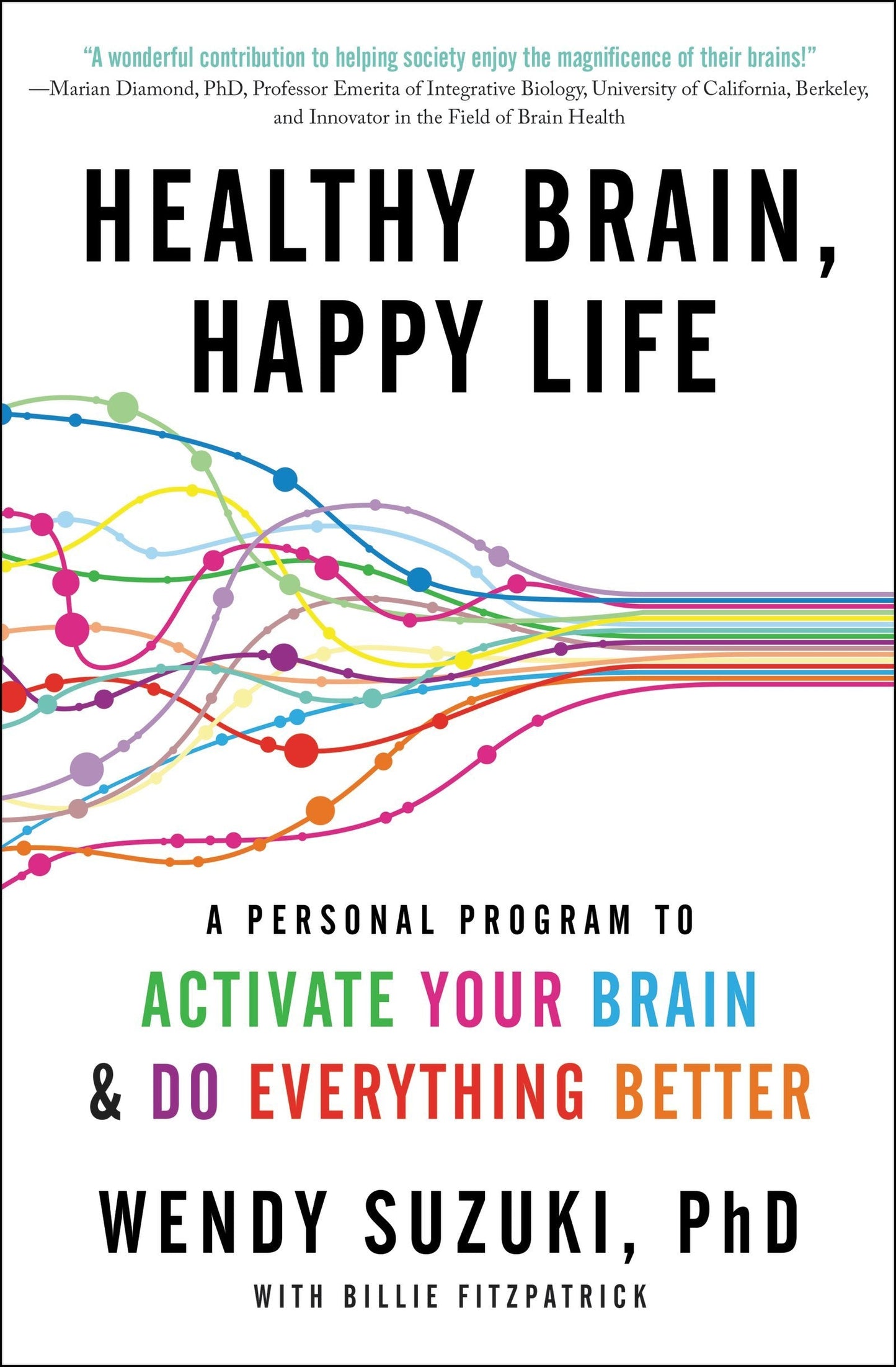 Healthy Brain, Happy Life: A Personal Program to Activate Yo
