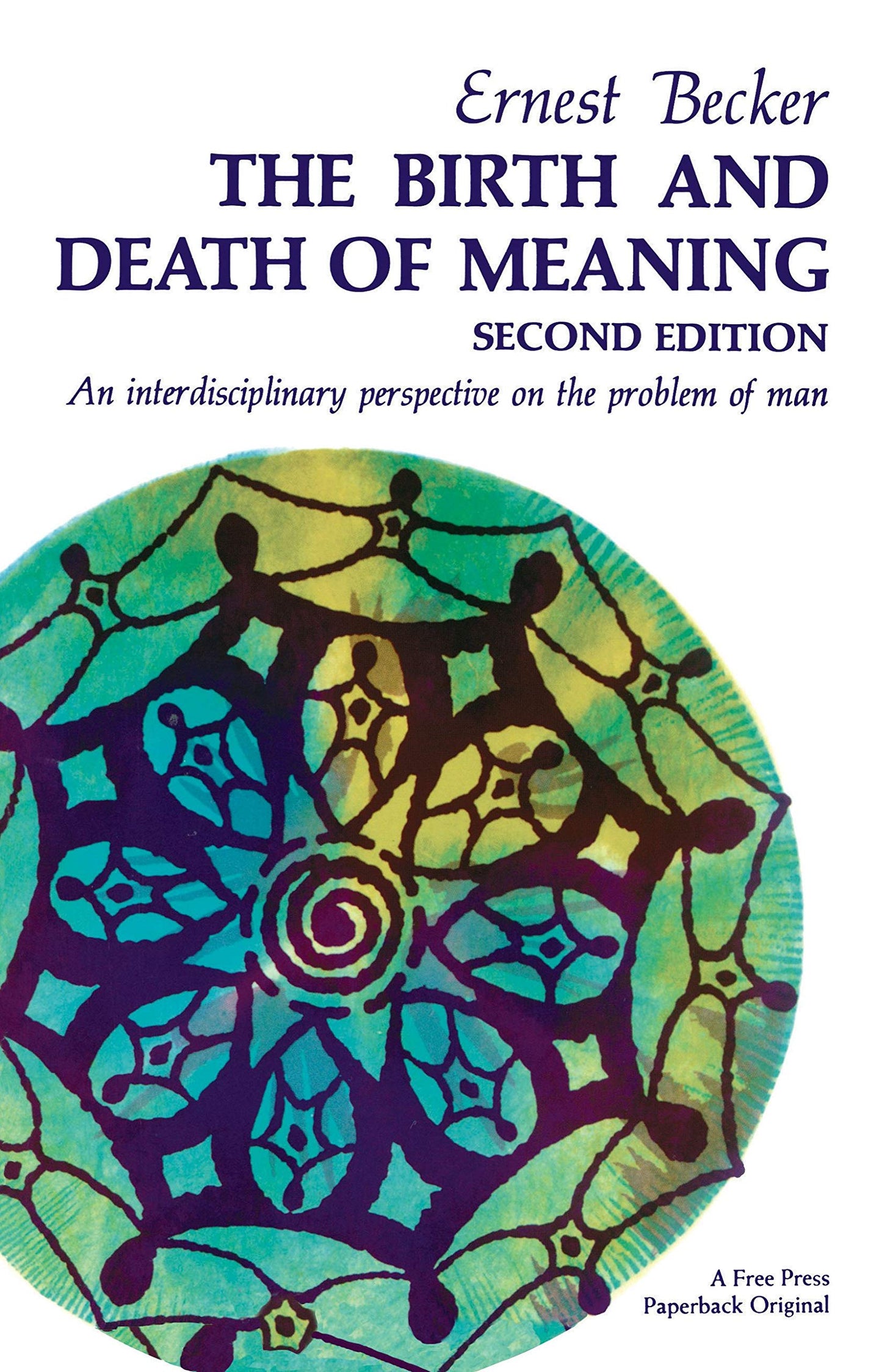 The Birth and Death of Meaning: An Interdisciplinary Perspec