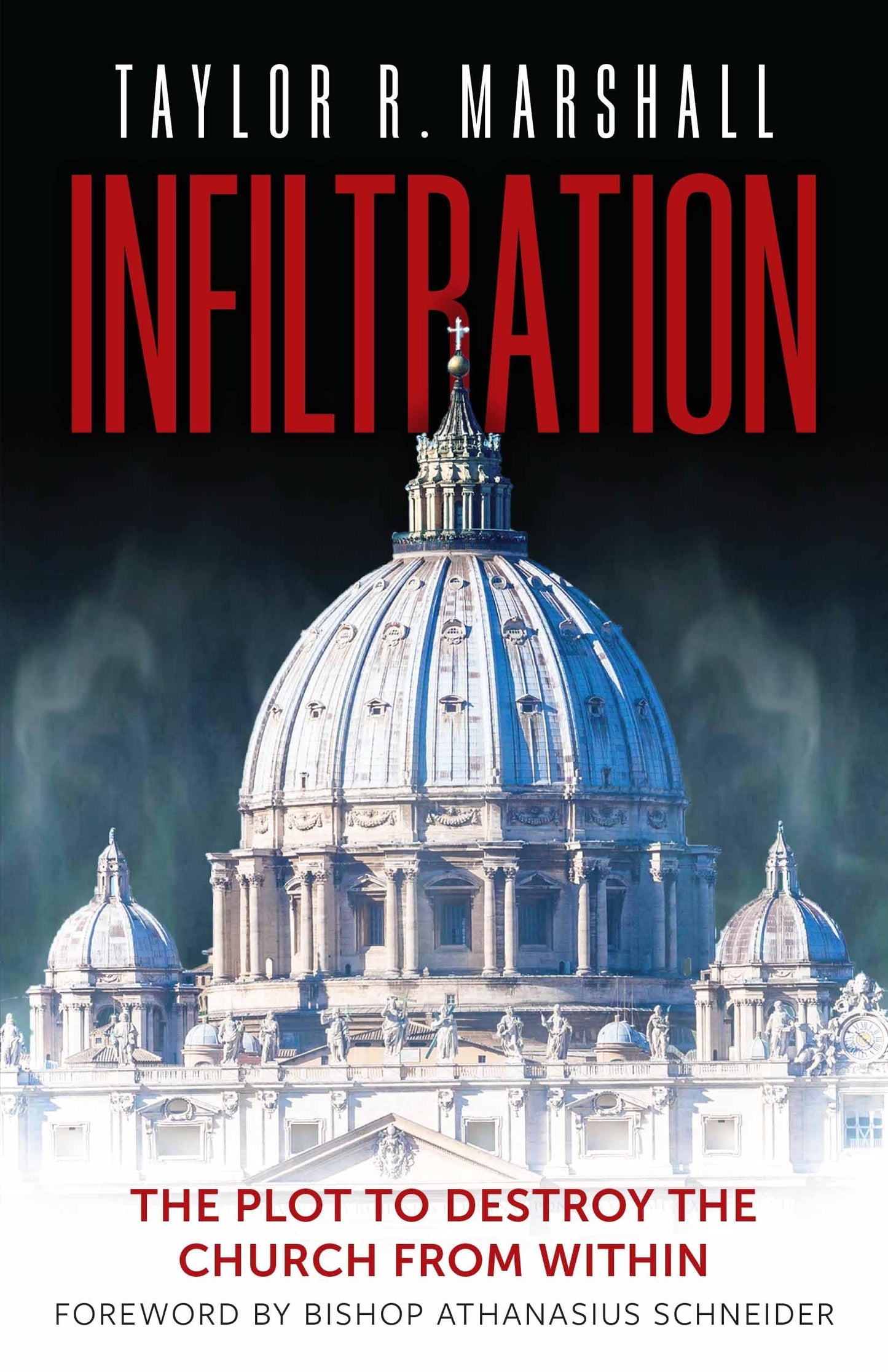 Infiltration: The Plot to Destroy the Church from Within by