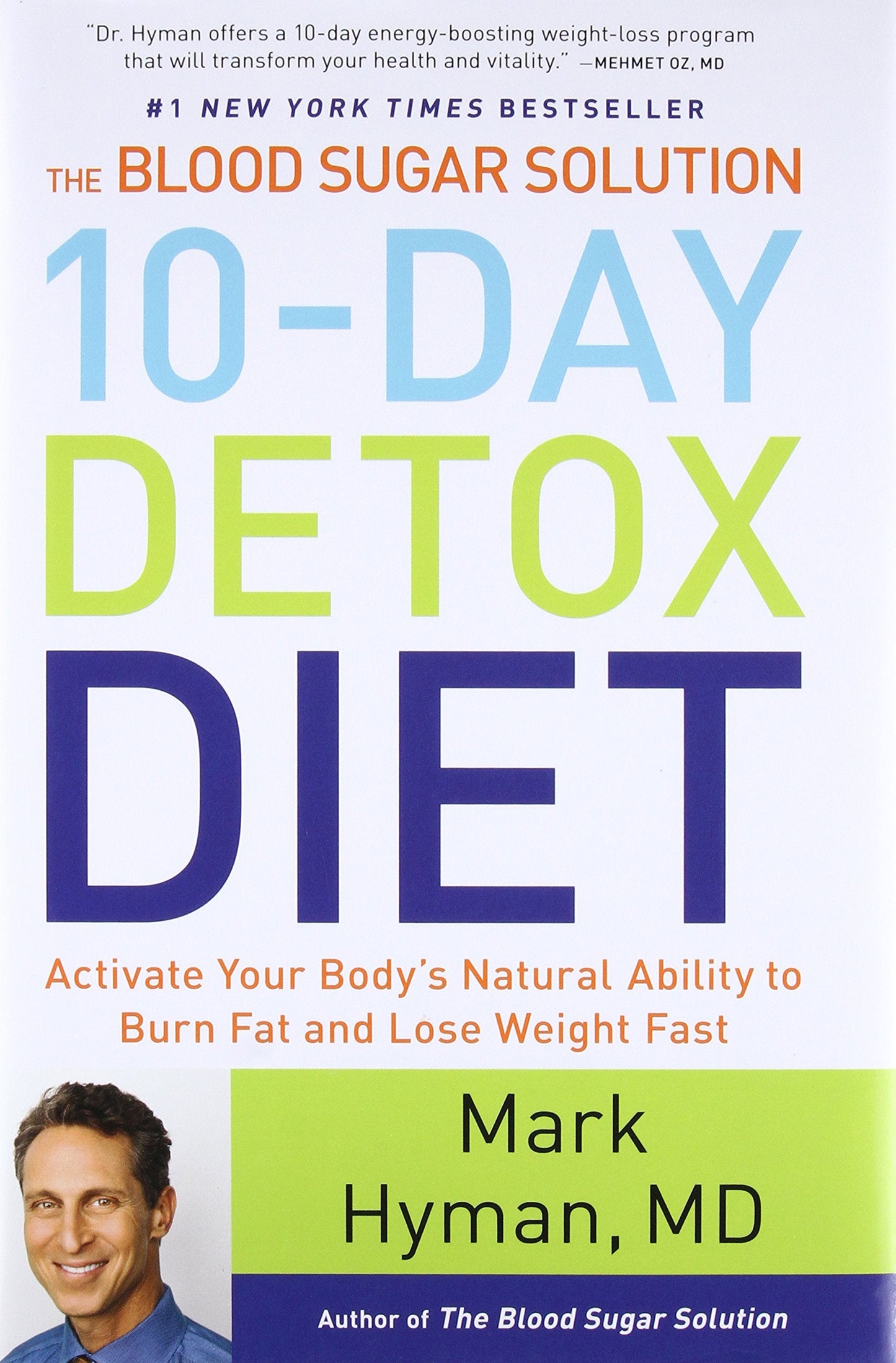 The Blood Sugar Solution 10-Day Detox Diet: Activate Your Bo