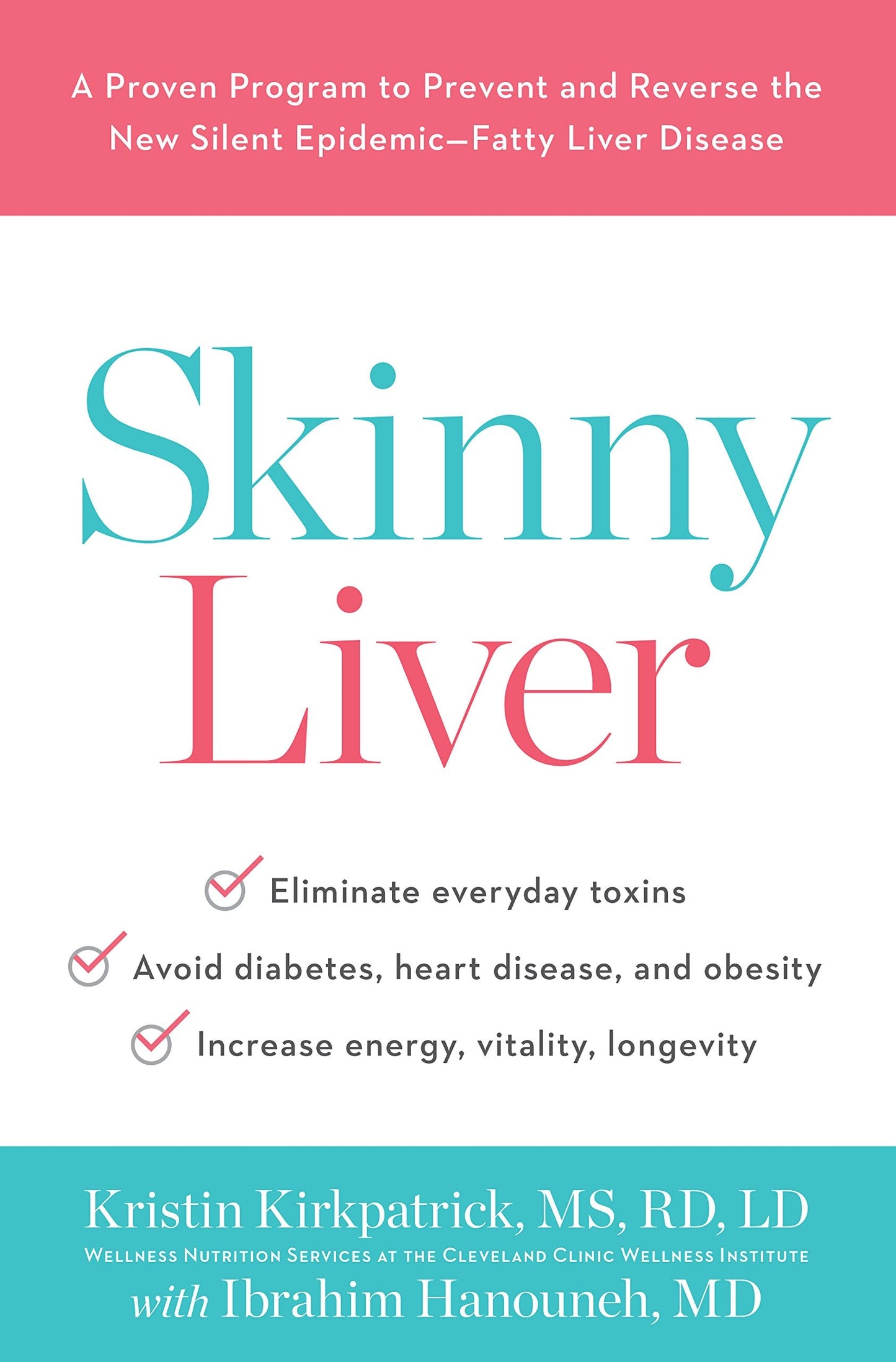 Skinny Liver: A Proven Program to Prevent and Reverse the Ne