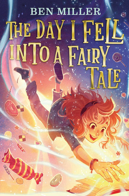 The Day I Fell into a Fairy Tale by Miller, Ben