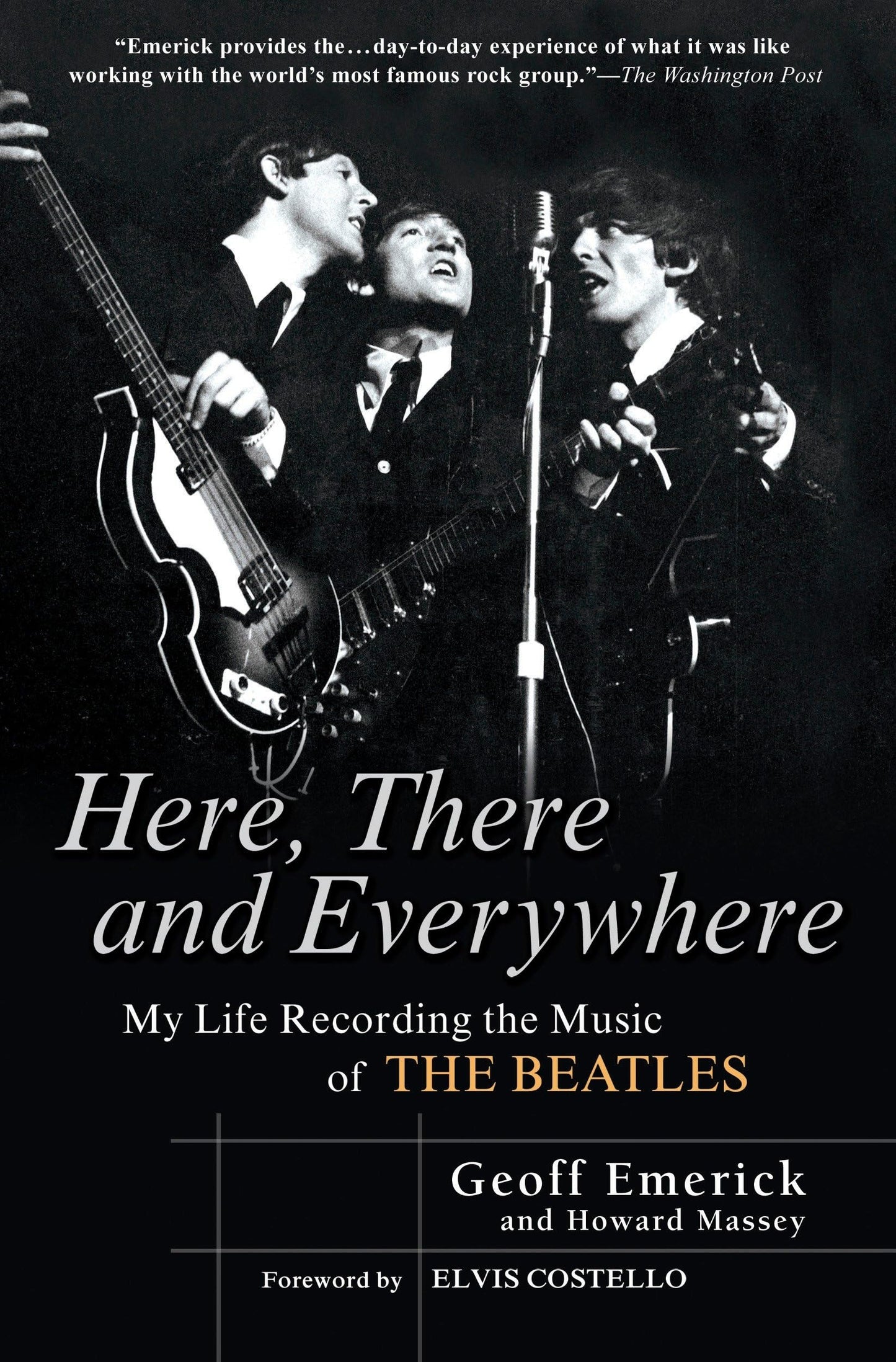 Here, There and Everywhere: My Life Recording the Music of t