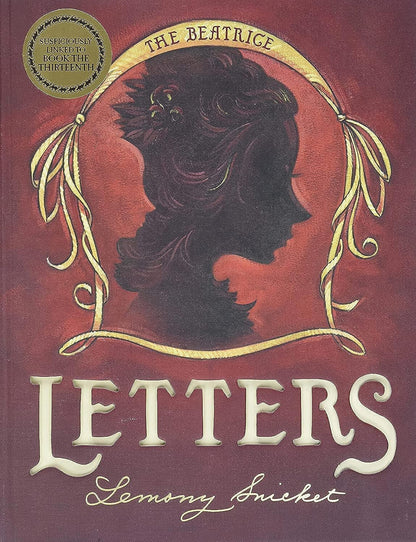 The Beatrice Letters (A Series of Unfortunate Events) by Sni