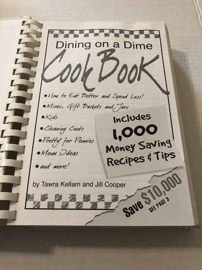 Dining on a Dime Cook Book: 1000 Money Saving Recipes and Ti