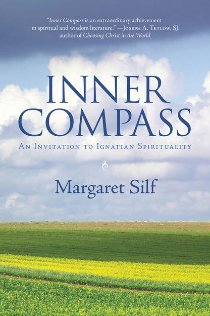 Inner Compass: An Invitation to Ignatian Spirituality by Sil