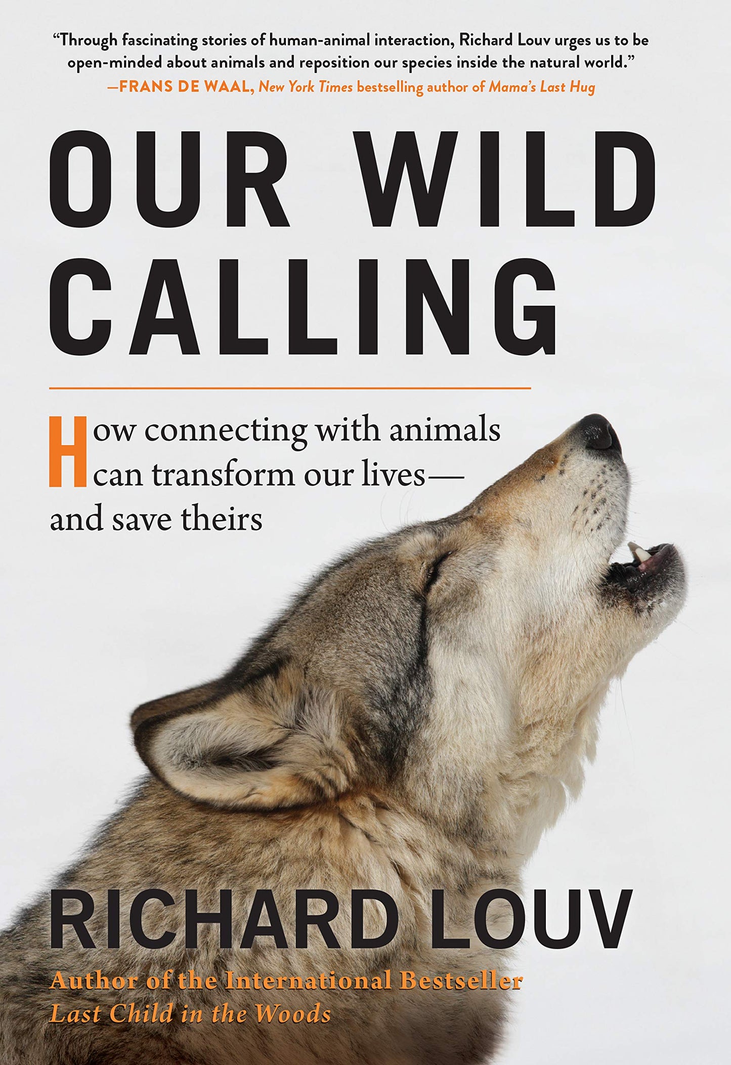 Our Wild Calling: How Connecting with Animals Can Transform