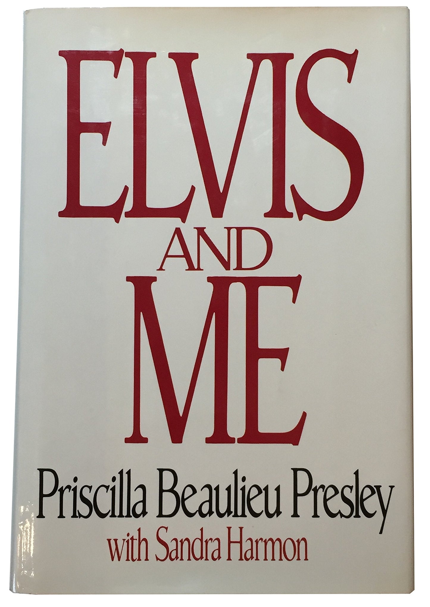 Elvis and Me by Priscilla Beaulieu Presley