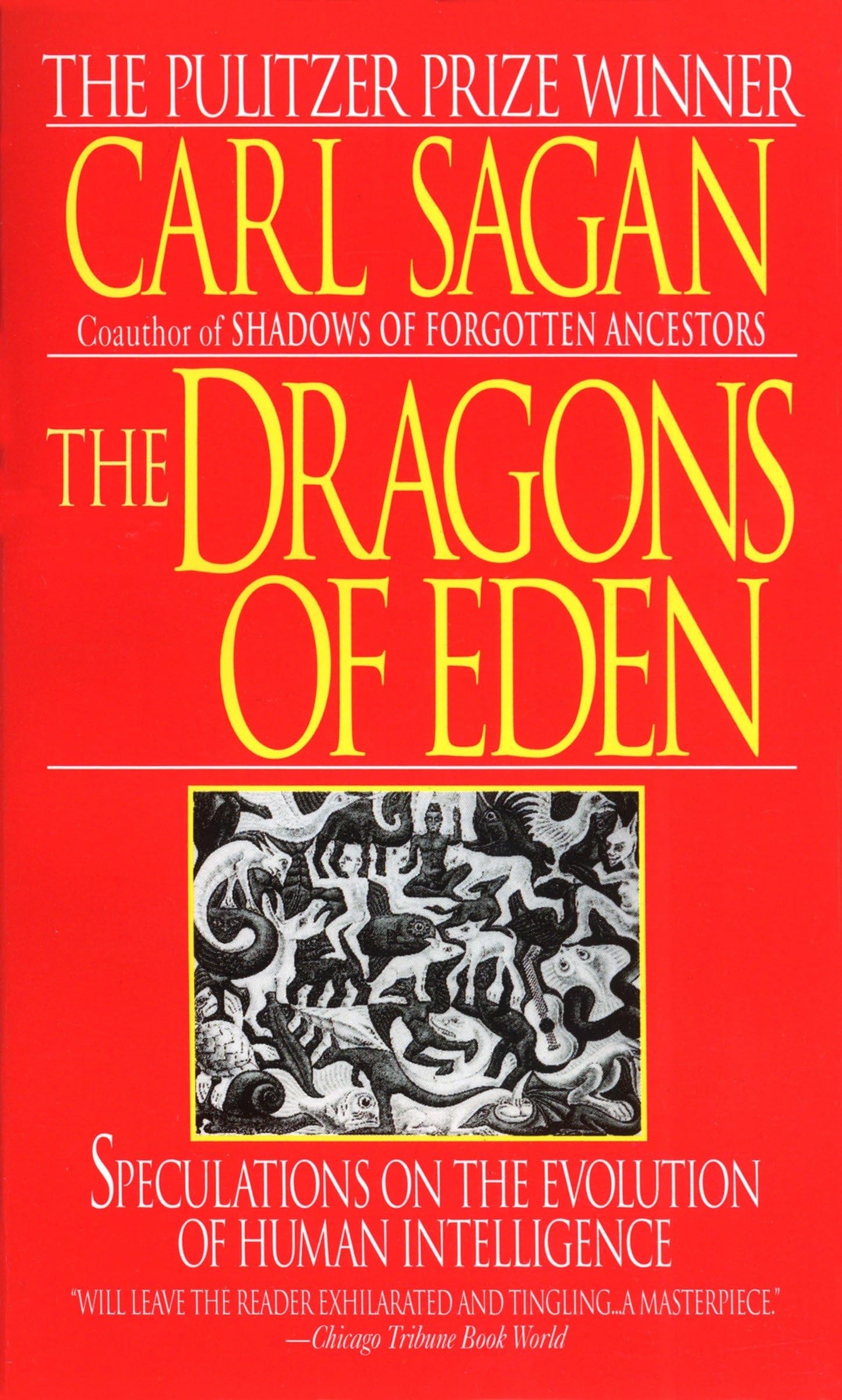 The Dragons of Eden: Speculations on the Evolution of Human